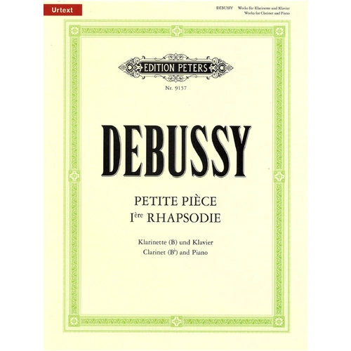 Premiere Rhapsodie and Petite Piece - Claude Debussy - Clarinet Edition Peters EP9157