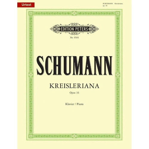 Schumann - Kreisleriana Op. 16 for Solo Piano, Edited by Louis Kohler, Published by Edition Peters