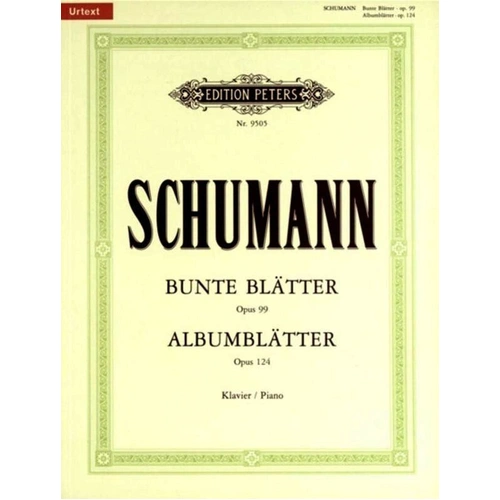 Schumann - Album Leaves Op. 124 & Bunte Blätter Op. 99 for Piano Solo, Edited by Louis Kohler, Published by Edition Peters