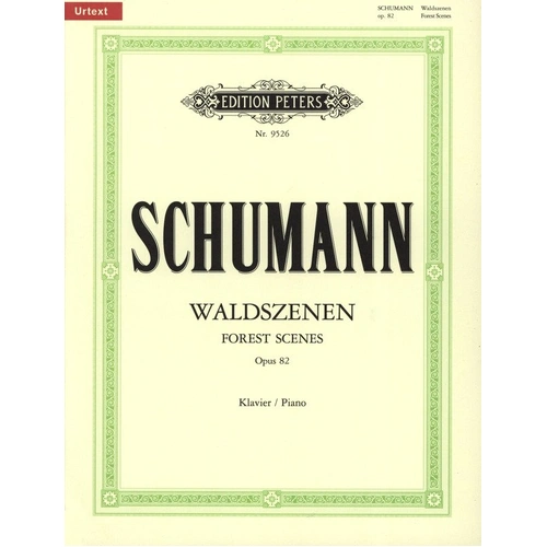 Schumann - Forest Scenes Op. 82 for Solo Piano, Peters Edition Edited by Louis Kohler
