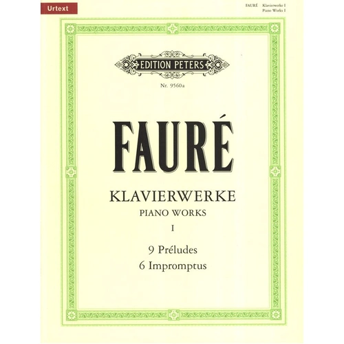 Faure: Preludes Op 103 & Impromptus Op 25, 31, 34, 91, 102, 86 - Piano Solo Edition Peters