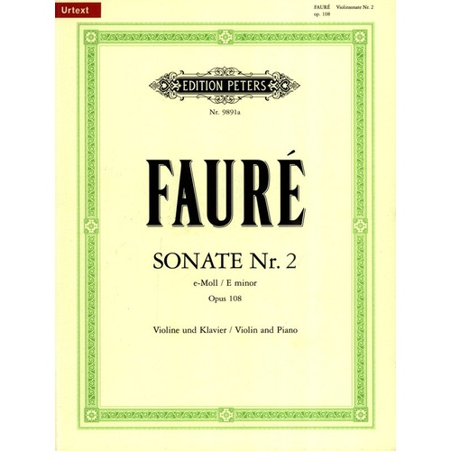 Faure - Sonata No 2 in E Minor Op 108 for Violin and Piano Urtext