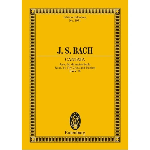 Bach - Cantata No 78 BWV 78 Study Score by Eulenburg, 48 Pages
