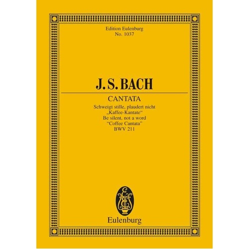 Bach - Cantata No 211 (Coffee Cantata) BWV 211 Study Score 48 Pages Eulenburg