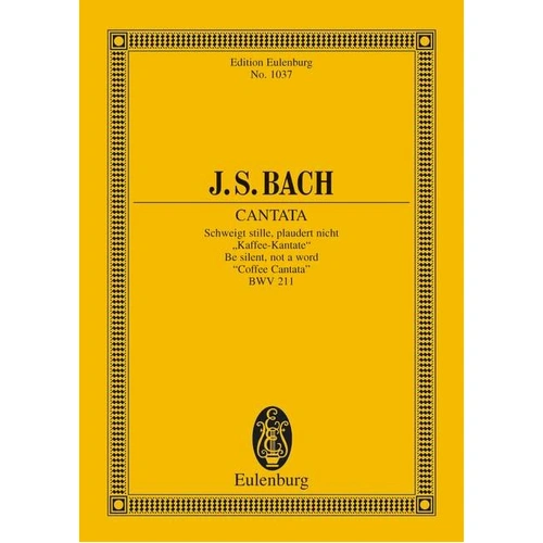 Bach - Cantata No 211 (Coffee Cantata) BWV 211 Study Score Eulenburg 48 Pages