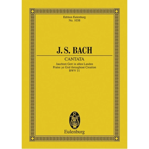 Bach - Cantata No 51 BWV 51 Study Score, Eulenburg, 36 Pages