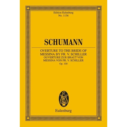 Schumann - Overture to the Bride Messina Op 100 Study Score, Eulenburg, Orchestra, 68 Pages