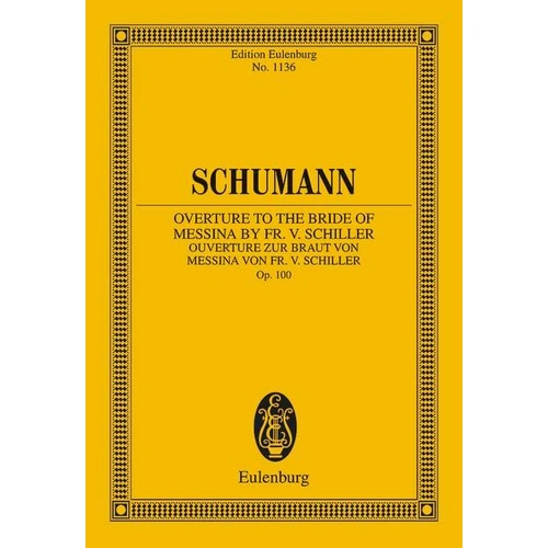 Schumann - Overture to the Bride Messina Op. 100 Study Score by Eulenburg, Orchestra, 68 Pages