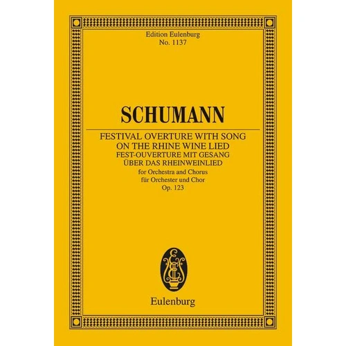 Schumann - Festival Overture with Song on the Rhine Op. 123 Study Score, Eulenburg, 62 Pages, Flute, Oboe, Clarinet, Bassoon, Trumpet, Choral