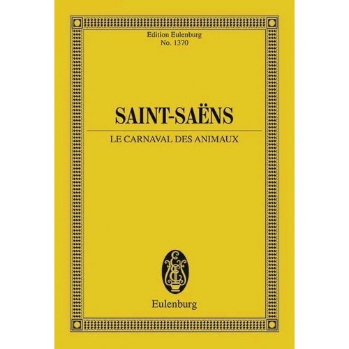 Saint-Saens - Carnival of the Animals Study Score for Orchestra, 72 Pages, Eulenburg Edition