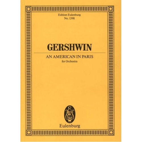 An American in Paris Study Score for Orchestra by George Gershwin, Eulenburg, 108 Pages