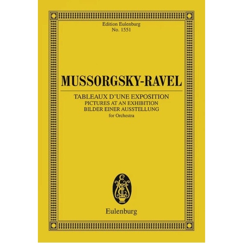 Pictures at an Exhibition Study Score by Modest Mussorgsky, Arranged by Maurice Ravel, Eulenburg, Orchestra, 164 Pages