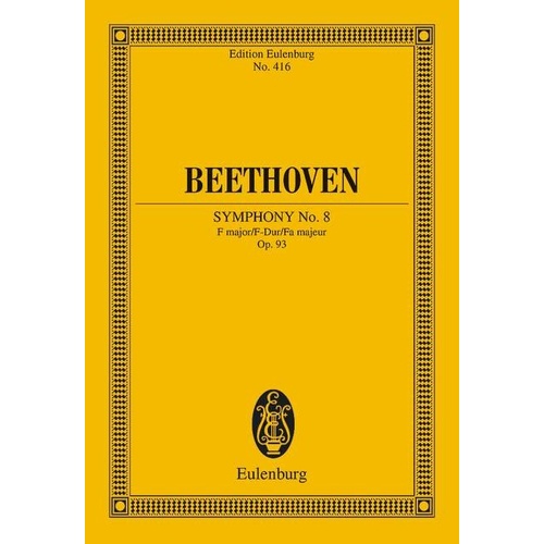 Beethoven Symphony No. 8 F Major Op. 93 Study Score by Eulenburg, 92 Pages, Orchestra