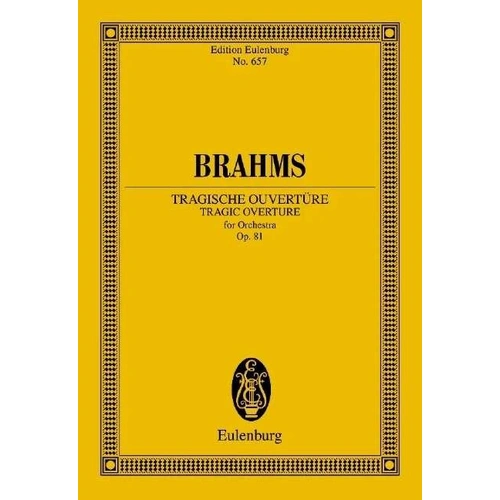 Brahms - Tragic Overture Op. 81 Study Score, Orchestra Edition Eulenburg, 60 Pages
