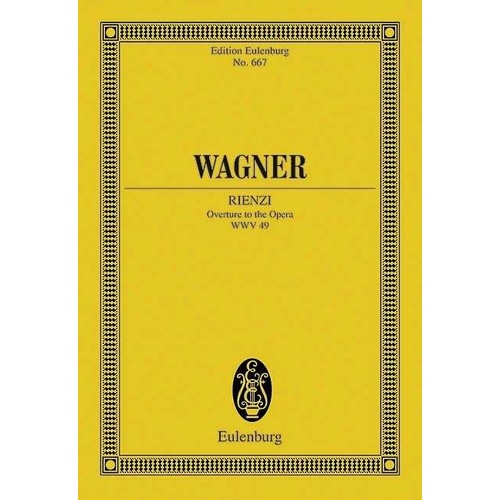 Wagner - Rienzi WWV 49 Study Score for Orchestra, Eulenburg Edition, 64 Pages