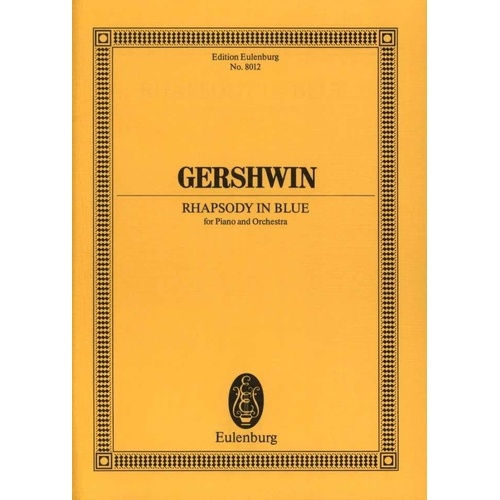 Gershwin - Rhapsody in Blue Study Score, Eulenburg, 72 Pages