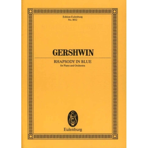 Gershwin - Rhapsody in Blue Study Score, Eulenburg, 72 Pages