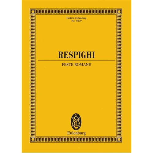 Roman Festivals for Orchestra - Ernst Eulenburg & Co. GmbH, 164 Pages