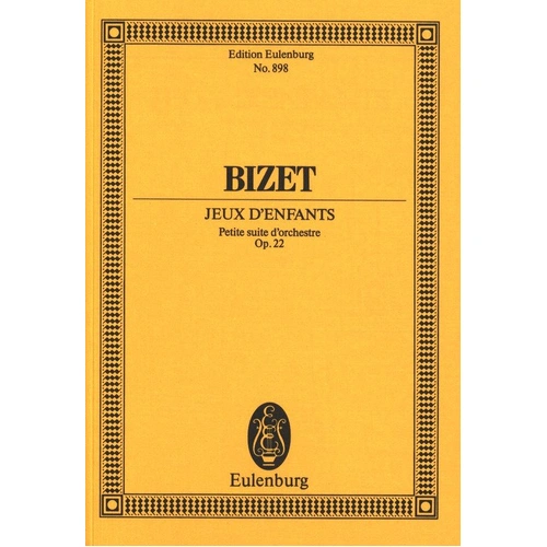 Bizet - Jeux d'Enfants Op. 22 Study Score, Eulenburg, Orchestra, 68 Pages