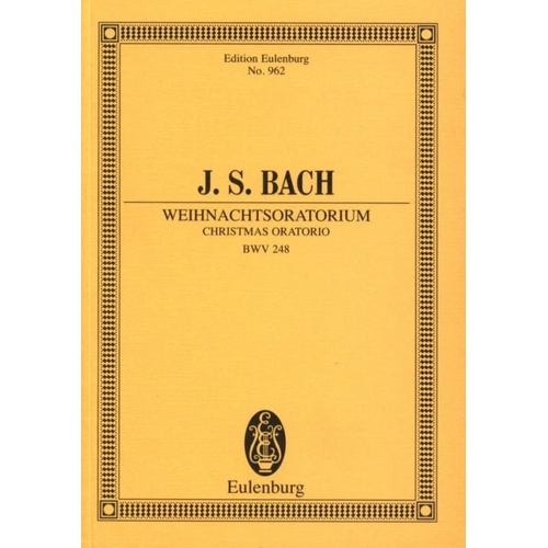 Bach Christmas Oratorio BWV 248 Study Score by Eulenburg, 320 Pages, Orchestra