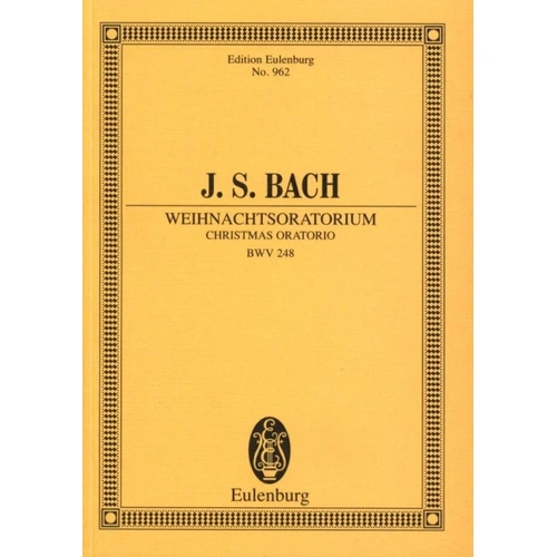 Bach - Christmas Oratorio BWV 248 Study Score by Eulenburg, 320 Pages, Orchestra