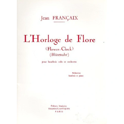 Francaix - L'Horloge de Flore (Flower Clock) for Oboe/Piano, 28 Pages, Editions Musicales Transatlantiques