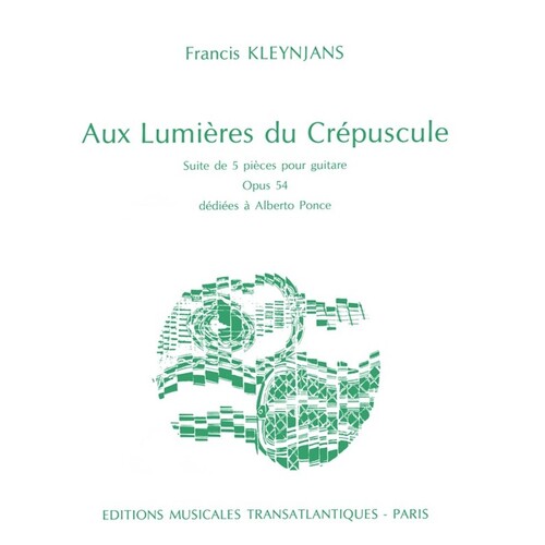 Kleynjans: Aux Lumieres De Crepuscule For Guitar Book