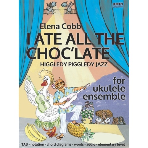 I Ate All the Choc'late for Ukulele Ensemble - Elena Cobb, EVC Music Publications, 2 Pages, Higgledy Piggledy Jazz Series