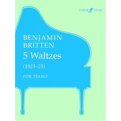 Britten Five Waltzes for Piano - 16 Pages, Published by Faber Music