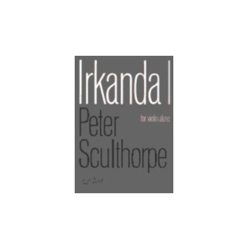 Sculthorpe - Irkanda I for Violin Solo, 8 Pages, Faber Music
