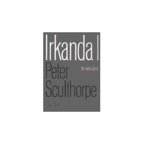 Sculthorpe - Irkanda I for Violin Solo, 8 Pages, Publisher: Faber Music