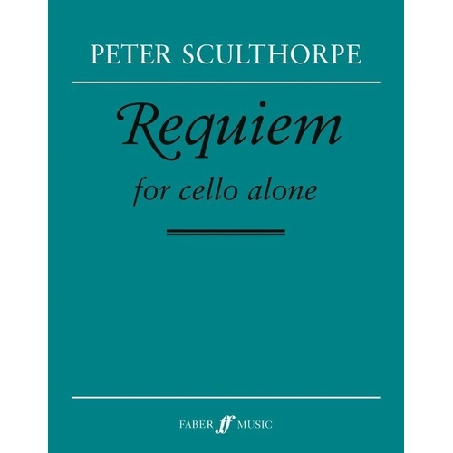 Sculthorpe: Requiem for Cello Alone - Solo Cello Score, 12 Pages, Faber Music