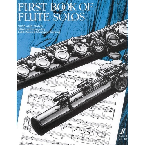 First Book of Flute Solos by Christopher Gunning and Judith Pearce, Faber Music, 60 pages