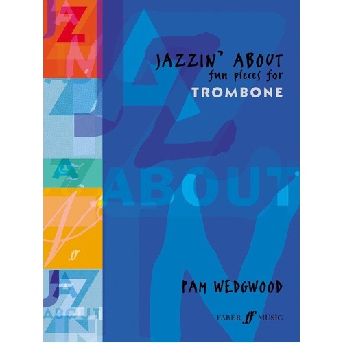 Jazzin About for Trombone and Piano by Pam Wedgwood