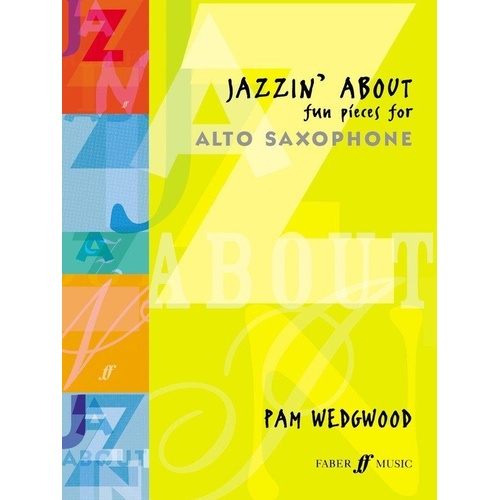 Jazzin' About for Alto Saxophone and Piano by Pam Wedgwood, 32 Pages, Faber Music