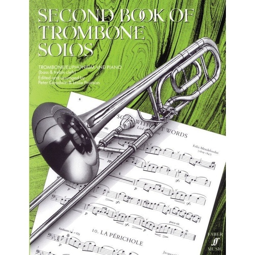Second Book of Trombone Solos by Leslie Pearson and Peter Goodwin - 64 Pages, Publisher: Faber Music, AB Grade 4 Repertoire