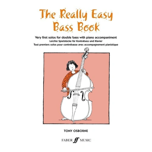 Really Easy Bass Book by Tony Osborne - 22 Pieces for Beginner Double Bass with Piano Accompaniments, 44 Pages, Faber Music