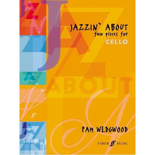 Jazzin' About for Cello and Piano by Pam Wedgwood, 32 Pages, Original Repertoire Pieces, Contemporary Styles