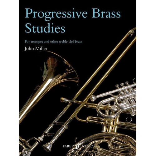 Progressive Brass Studies by John Miller for Baritone, Trumpet, Euphonium, Trombone - 32 Pages, Faber Music