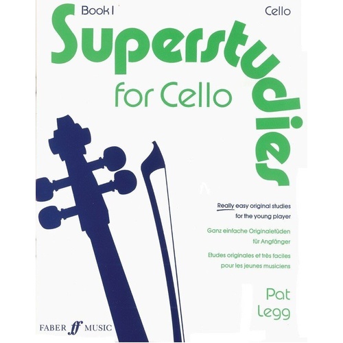 Superstudies Cello Book 1 by Pat Legg, 16 Original Studies for Young Players, Grades 1-3, Faber Music