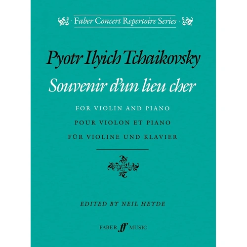 Tchaikovsky - Souvenir d'un Lieu Cher for Violin and Piano, 44 Pages, Published by Faber Music