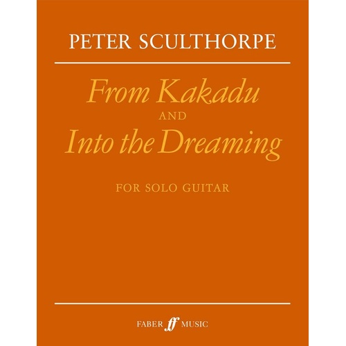 Sculthorpe: From Kakadu & Into the Dreaming for Guitar Solo, 16 Pages, Faber Music