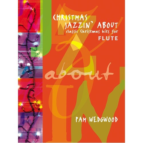 Christmas Jazzin About Flute And Piano (Softcover Book)