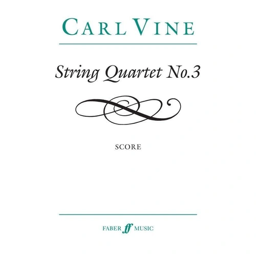 Vine String Quartet No. 3 Score for Cello, Viola, Violin - 32 Pages, Faber Music