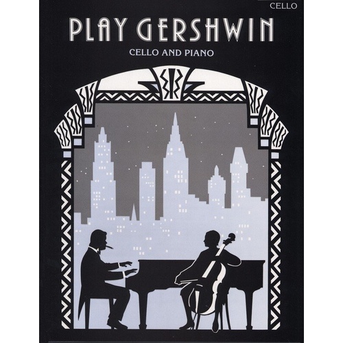 Play Gershwin for Cello and Piano - Arranged by Alan Gout, 32 Pages, Faber Music, Includes Gershwin Classics