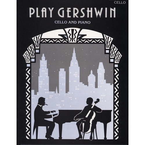 Play Gershwin for Cello and Piano - Arranged by Alan Gout, Published by Faber Music, 32 Pages