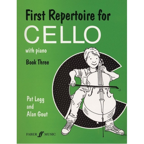 First Repertoire for Cello Book 3 by Alan Gout & Pat Legg, Faber Music, 44 Pages