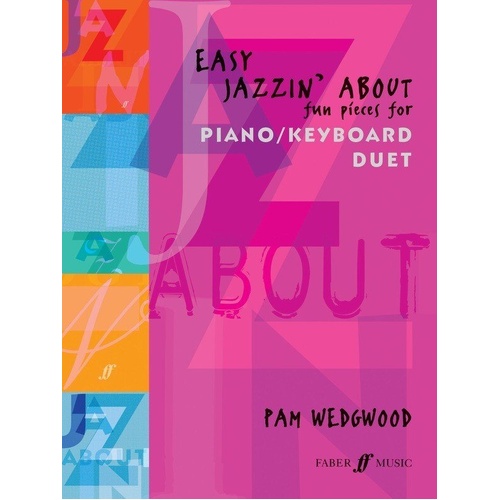 Easy Jazzin' About Piano Duet by Pam Wedgwood, 24 Pages, Faber Music