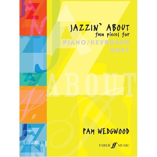 Jazzin' About Piano Duet by Pam Wedgwood - Faber Music, 32 Pages, Intermediate Level (Grades 3-4)
