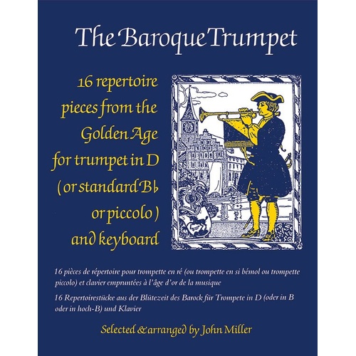 The Baroque Trumpet for Trumpet and Piano by John Miller - 56 Pages